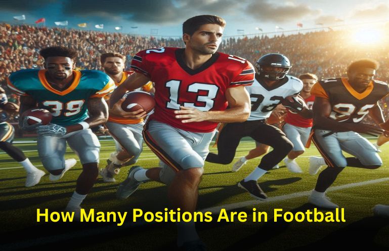 How Many Positions Are in Football