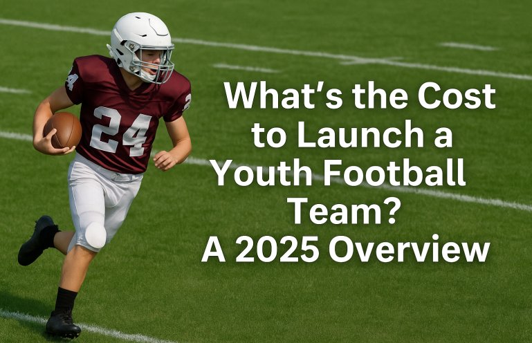 What’s the Cost to Launch a Youth Football Team? A 2025 Overview
