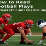 How to Read Football Plays: A Complete Guide for Beginners